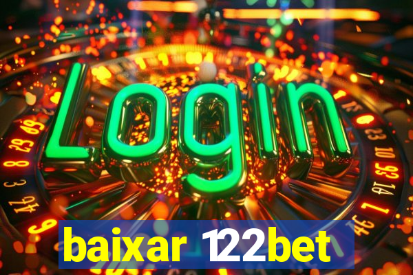 baixar 122bet